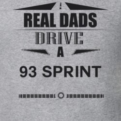 Real Dads Drive A 93 Sprint Father's Day T Shirt