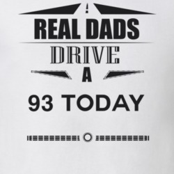 Real Dads Drive A 93 Today Father's Day T Shirt