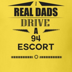 Real Dads Drive A 94 Escort Father's Day T Shirt