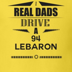 Real Dads Drive A 94 Lebaron Father's Day T Shirt