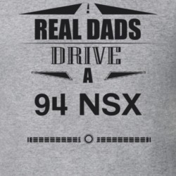 Real Dads Drive A 94 Nsx Father's Day T Shirt