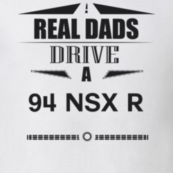 Real Dads Drive A 94 Nsx R Father's Day T Shirt