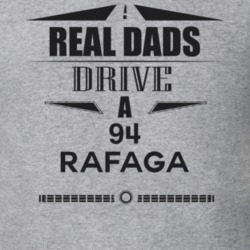Real Dads Drive A 94 Rafaga Father's Day T Shirt
