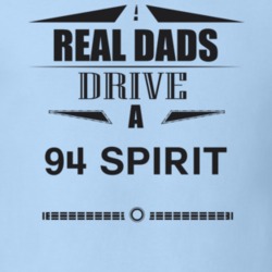 Real Dads Drive A 94 Spirit Father's Day T Shirt