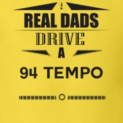 Real Dads Drive A 94 Tempo Father's Day T Shirt