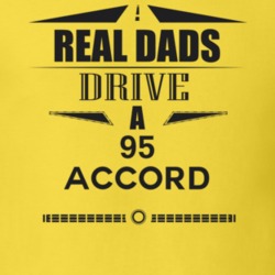 Real Dads Drive A 95 Accord Father's Day T Shirt