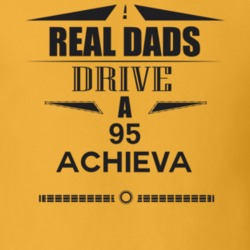 Real Dads Drive A 95 Achieva Father's Day T Shirt
