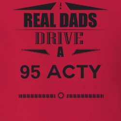Real Dads Drive A 95 Acty Father's Day T Shirt