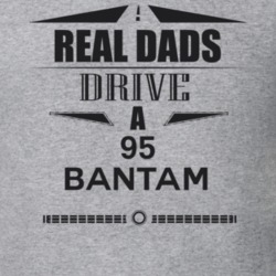 Real Dads Drive A 95 Bantam Father's Day T Shirt
