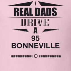 Real Dads Drive A 95 Bonneville Father's Day T Shirt