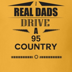 Real Dads Drive A 95 Country Father's Day T Shirt