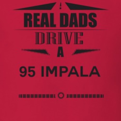 Real Dads Drive A 95 Impala Father's Day T Shirt