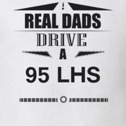 Real Dads Drive A 95 Lhs Father's Day T Shirt