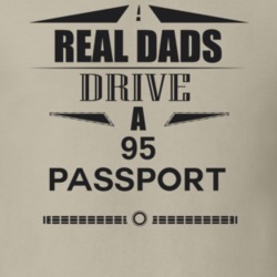 Real Dads Drive A 95 Passport Father's Day T Shirt