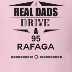 Real Dads Drive A 95 Rafaga Father's Day T Shirt