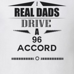 Real Dads Drive A 96 Accord Father's Day T Shirt
