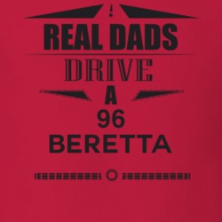 Real Dads Drive A 96 Beretta Father's Day T Shirt