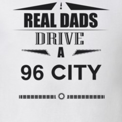 Real Dads Drive A 96 City Father's Day T Shirt