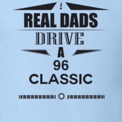 Real Dads Drive A 96 Classic Father's Day T Shirt