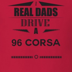 Real Dads Drive A 96 Corsa Father's Day T Shirt
