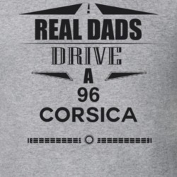 Real Dads Drive A 96 Corsica Father's Day T Shirt