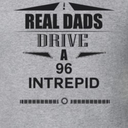 Real Dads Drive A 96 Intrepid Father's Day T Shirt