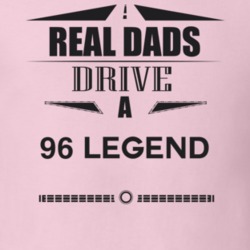 Real Dads Drive A 96 Legend Father's Day T Shirt