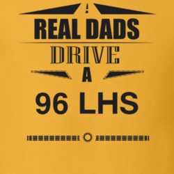 Real Dads Drive A 96 Lhs Father's Day T Shirt