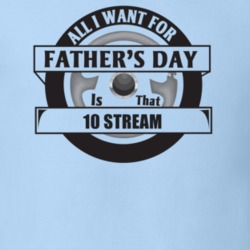 All I Want For Father's Day Is That 2010 Stream Father's Day T Shirt