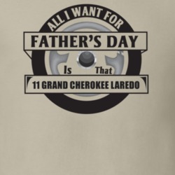 All I Want For Father's Day Is That 2011 Grand Cherokee Laredo Father'