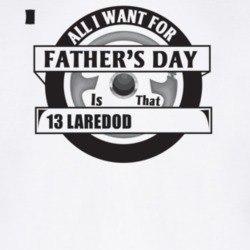 All I Want For Father's Day Is That 2013 Laredo Overland Father's Day 