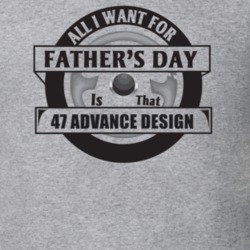 All I Want For Father's Day Is That 1947 Advance Design Father's Day T