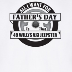All I Want For Father's Day Is That 1949 Willys Vj3 Jeepster Father's 