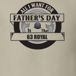 All I Want For Father's Day Is That 1963 Royal Father's Day T Shirt