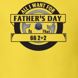 All I Want For Father's Day Is That 1966 2+2 Father's Day T Shirt