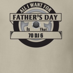 All I Want For Father's Day Is That 1970 Dj 6 Father's Day T Shirt