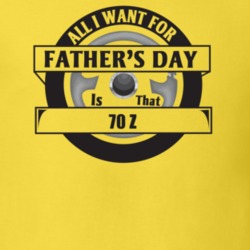 All I Want For Father's Day Is That 1970 Z Father's Day T Shirt