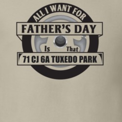 All I Want For Father's Day Is That 1971 Cj 6A Tuxedo Park Father's Da