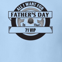 All I Want For Father's Day Is That 1971 Vip Father's Day T Shirt