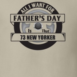 All I Want For Father's Day Is That 1973 New Yorker Father's Day T Shi