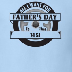 All I Want For Father's Day Is That 1974 Sj Father's Day T Shirt