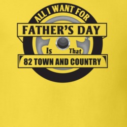 All I Want For Father's Day Is That 1982 Town And Country Father's Day