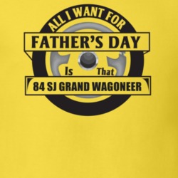 All I Want For Father's Day Is That 1984 Sj Grand Wagoneer Father's Da