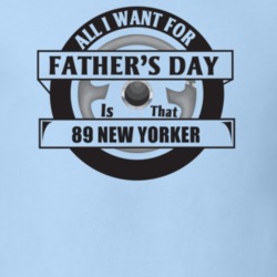 All I Want For Father's Day Is That 1989 New Yorker Father's Day T Shi