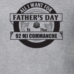 All I Want For Father's Day Is That 1992 MJ COMMANCHE Father's Day T S