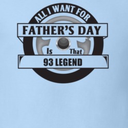 All I Want For Father's Day Is That 1993 LEGEND Father's Day T Shirt