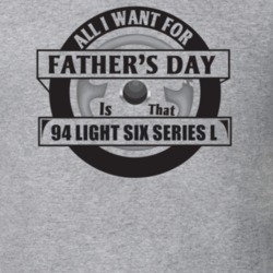 All I Want For Father's Day Is That 1994 LIGHT SIX SERIES L Father's D