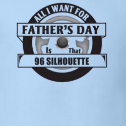 All I Want For Father's Day Is That 1996 SILHOUETTE Father's Day T Shi