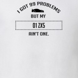 I Got 99 Problems But My Ford ZX5 Ain't One Funny T Shirt
