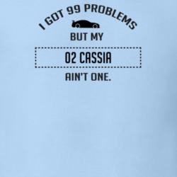 I Got 99 Problems But My Chevy Cassia Ain't One Funny T Shirt